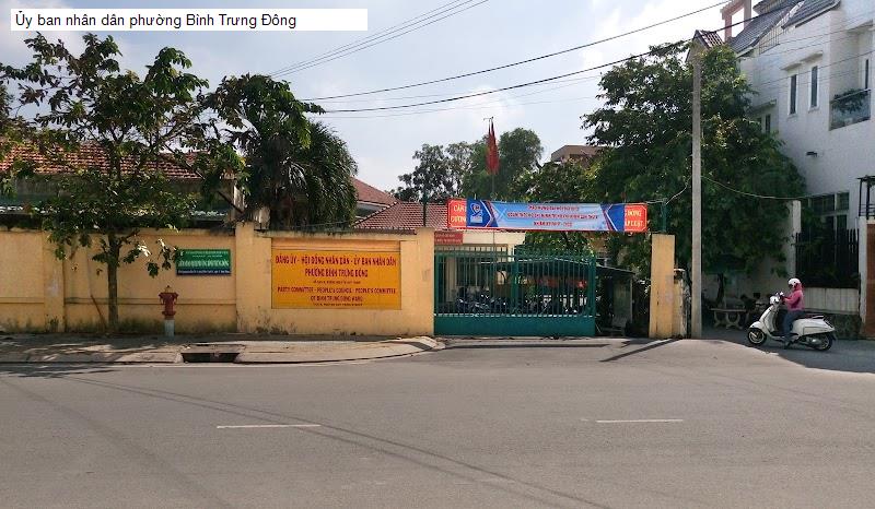 Ủy ban nhân dân phường Bình Trưng Đông