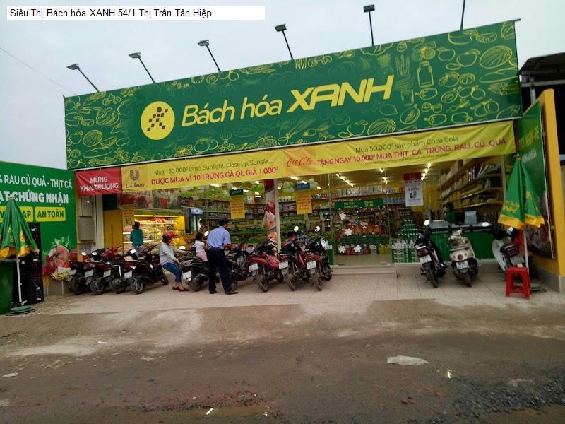 Siêu Thị Bách hóa XANH 54/1 Thị Trấn Tân Hiệp