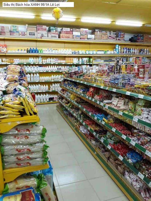 Siêu thị Bách hóa XANH 98/1A Lê Lợi