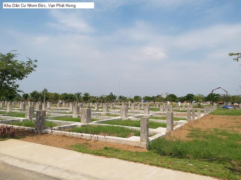 Khu Dân Cư Nhơn Đức, Vạn Phát Hưng