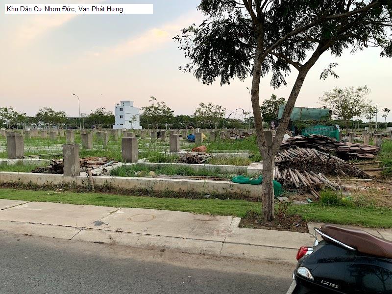 Khu Dân Cư Nhơn Đức, Vạn Phát Hưng