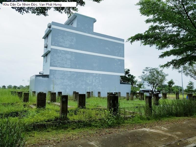 Khu Dân Cư Nhơn Đức, Vạn Phát Hưng