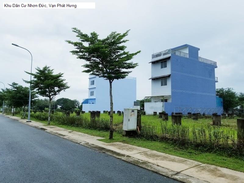 Khu Dân Cư Nhơn Đức, Vạn Phát Hưng