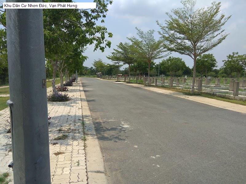 Khu Dân Cư Nhơn Đức, Vạn Phát Hưng