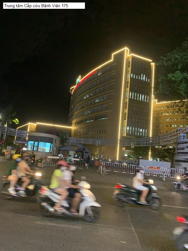 Trung tâm Cấp cứu Bệnh Viện 175