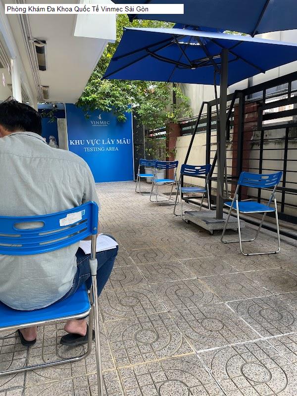 Phòng Khám Đa Khoa Quốc Tế Vinmec Sài Gòn