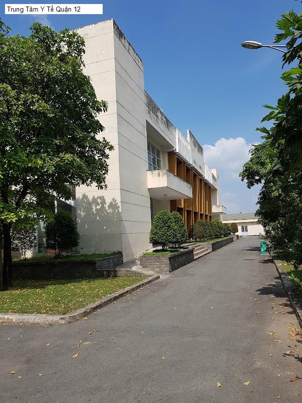 Trung Tâm Y Tế Quận 12
