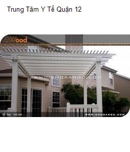 Trung Tâm Y Tế Quận 12