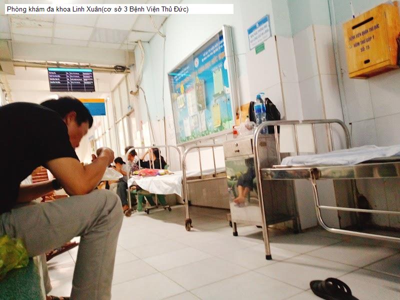 Phòng khám đa khoa Linh Xuân(cơ sở 3 Bệnh Viện Thủ Đức)