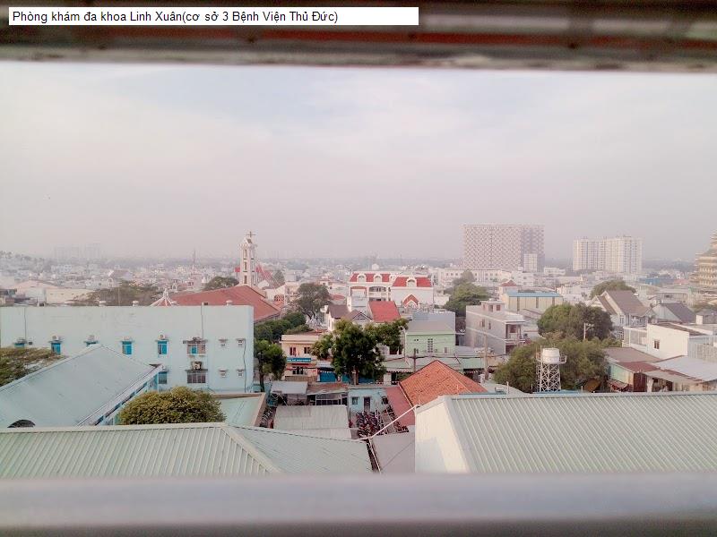 Phòng khám đa khoa Linh Xuân(cơ sở 3 Bệnh Viện Thủ Đức)