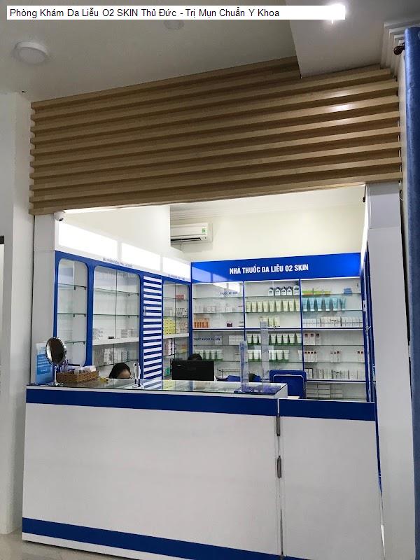 Phòng Khám Da Liễu O2 SKIN Thủ Đức - Trị Mụn Chuẩn Y Khoa