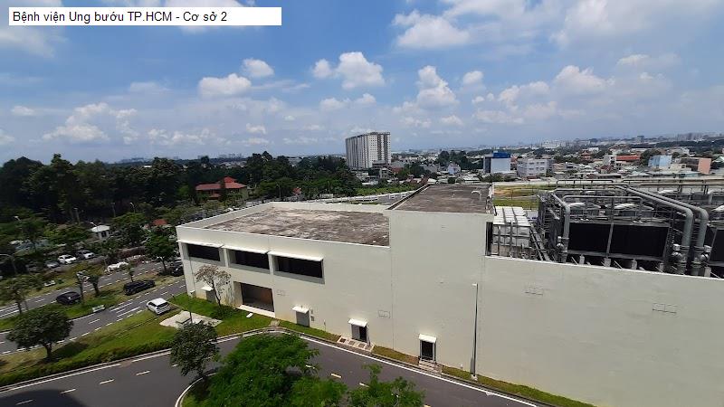 Bệnh viện Ung bướu TP.HCM - Cơ sở 2