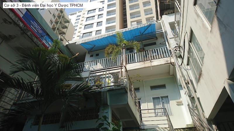 Cơ sở 3 - Bệnh viện Đại học Y Dược TPHCM