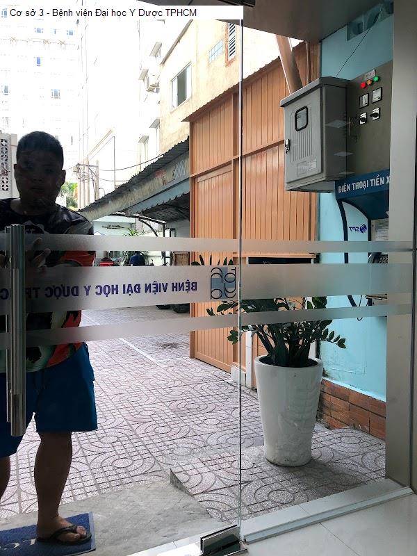 Cơ sở 3 - Bệnh viện Đại học Y Dược TPHCM