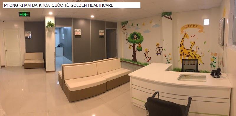 PHÒNG KHÁM ĐA KHOA QUỐC TẾ GOLDEN HEALTHCARE