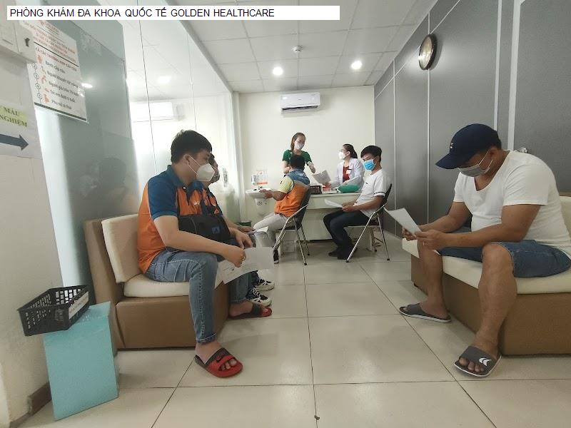 PHÒNG KHÁM ĐA KHOA QUỐC TẾ GOLDEN HEALTHCARE