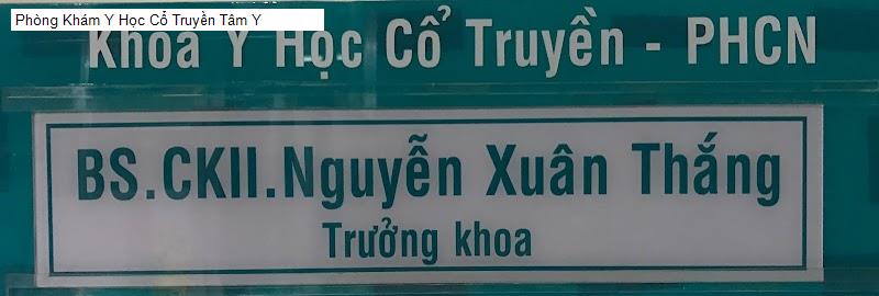Phòng Khám Y Học Cổ Truyền Tâm Y