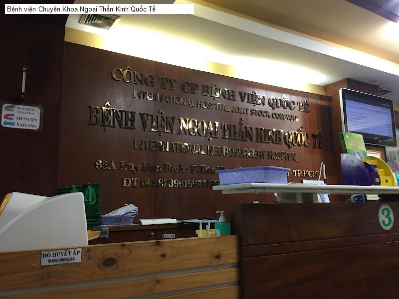 Bệnh viện Chuyên Khoa Ngoại Thần Kinh Quốc Tế