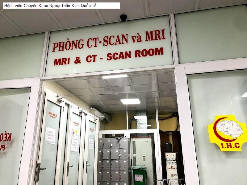 Bệnh viện Chuyên Khoa Ngoại Thần Kinh Quốc Tế
