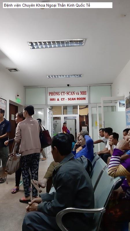 Bệnh viện Chuyên Khoa Ngoại Thần Kinh Quốc Tế