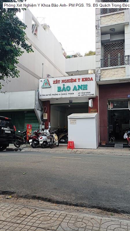Phòng Xét Nghiệm Y Khoa Bảo Anh- PM PGS. TS. BS Quách Trọng Đức