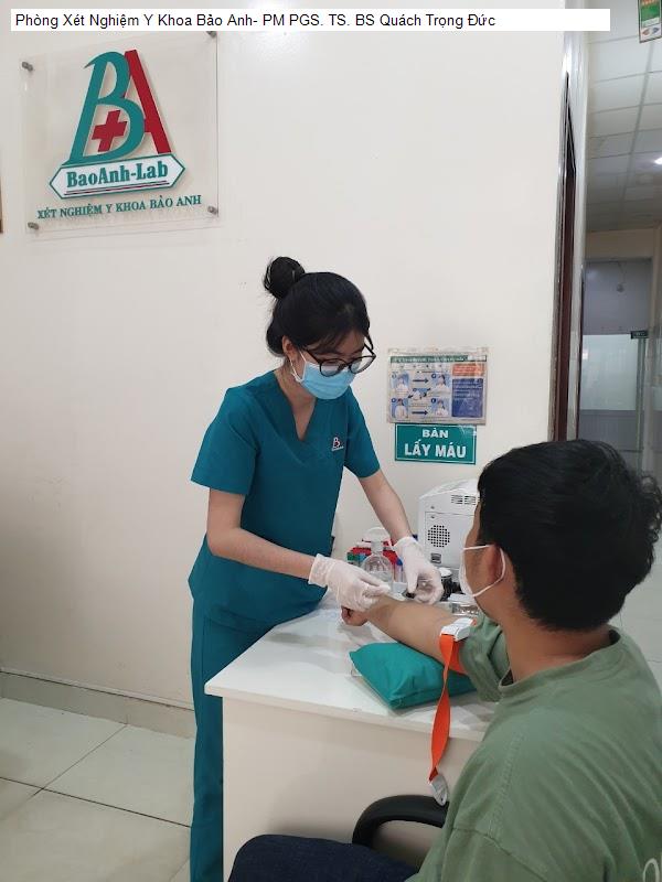 Phòng Xét Nghiệm Y Khoa Bảo Anh- PM PGS. TS. BS Quách Trọng Đức