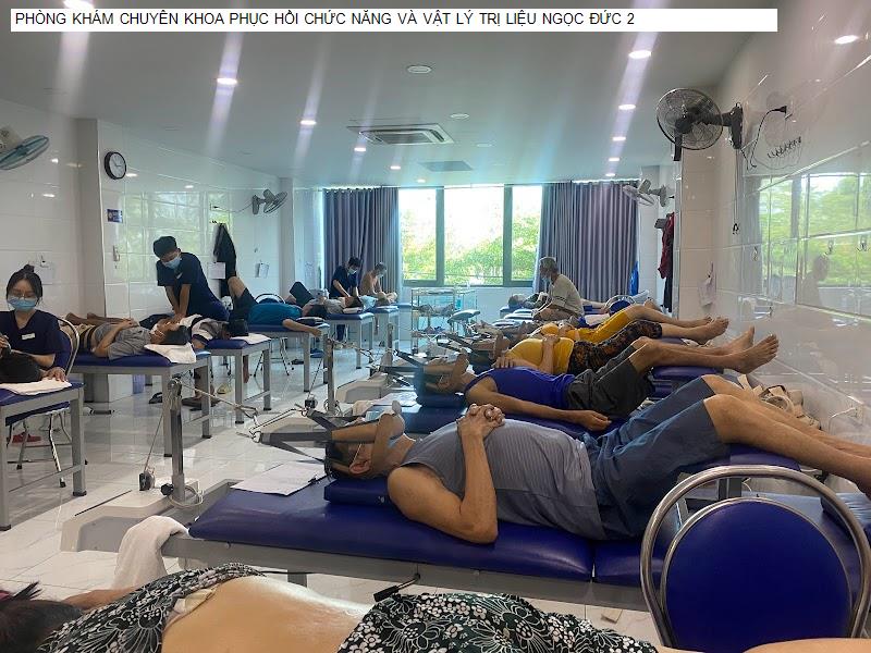 PHÒNG KHÁM CHUYÊN KHOA PHỤC HỒI CHỨC NĂNG VÀ VẬT LÝ TRỊ LIỆU NGỌC ĐỨC 2