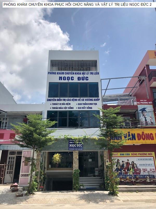 PHÒNG KHÁM CHUYÊN KHOA PHỤC HỒI CHỨC NĂNG VÀ VẬT LÝ TRỊ LIỆU NGỌC ĐỨC 2