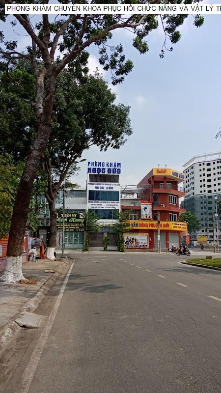 PHÒNG KHÁM CHUYÊN KHOA PHỤC HỒI CHỨC NĂNG VÀ VẬT LÝ TRỊ LIỆU NGỌC ĐỨC 2