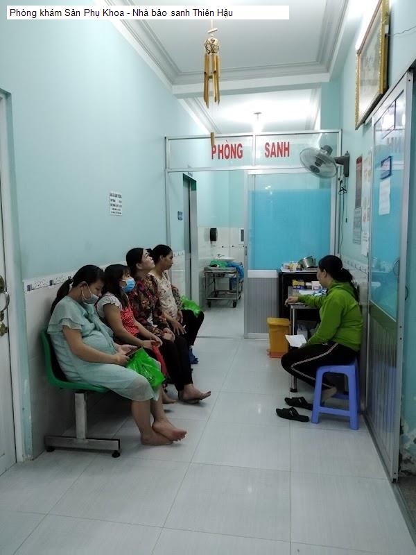 Phòng khám Sản Phụ Khoa - Nhà bảo sanh Thiên Hậu