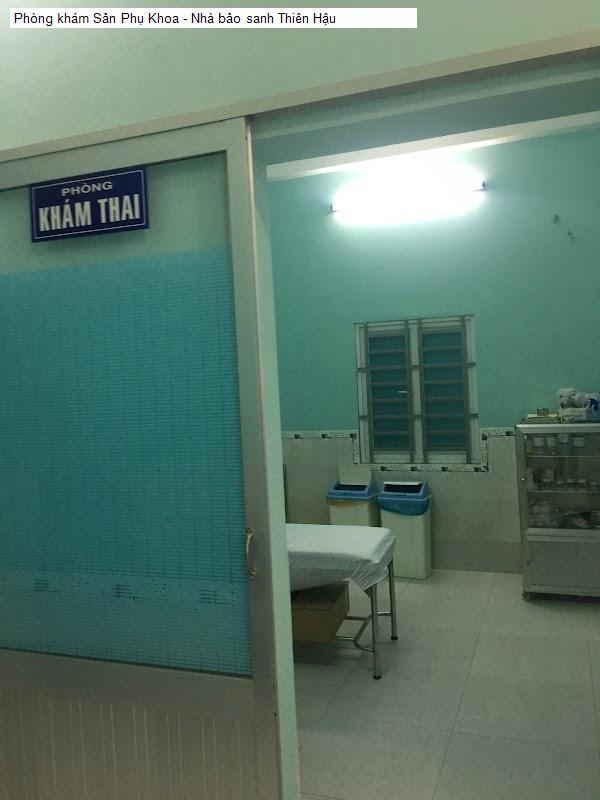 Phòng khám Sản Phụ Khoa - Nhà bảo sanh Thiên Hậu