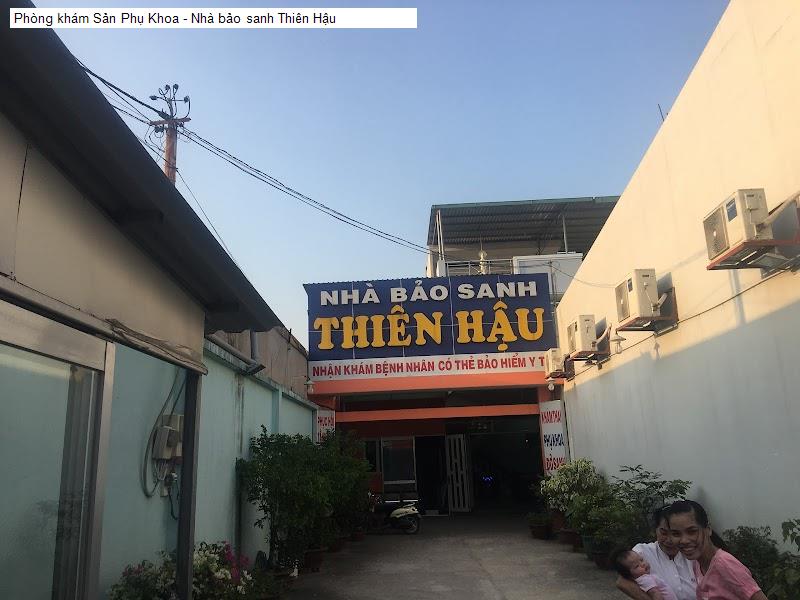Phòng khám Sản Phụ Khoa - Nhà bảo sanh Thiên Hậu