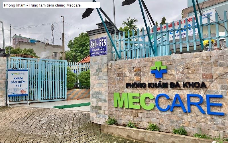 Phòng khám - Trung tâm tiêm chủng Meccare
