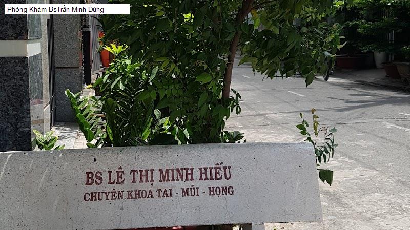 Phòng Khám BsTrần Minh Đúng