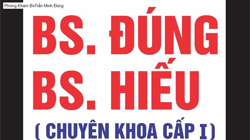 Phòng Khám BsTrần Minh Đúng