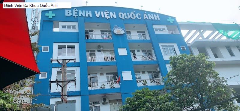 Bệnh Viện Đa Khoa Quốc Ánh