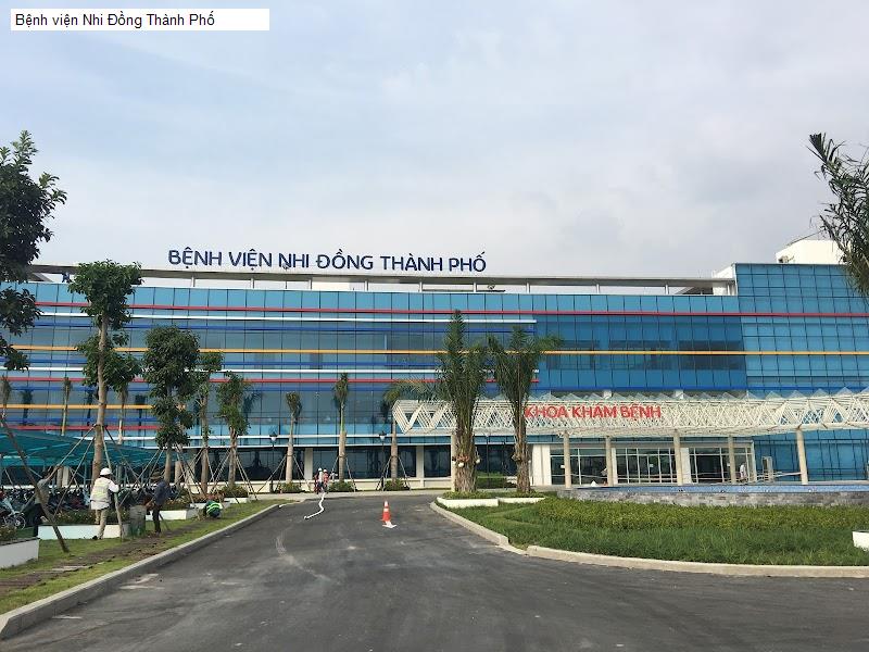 Bệnh viện Nhi Đồng Thành Phố