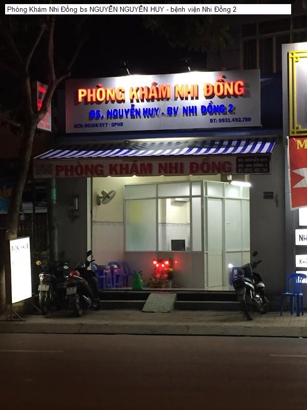 Phòng Khám Nhi Đồng bs NGUYỄN NGUYỄN HUY - bệnh viện Nhi Đồng 2