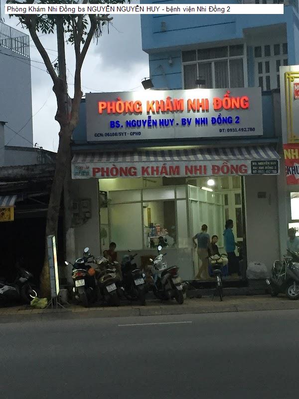 Phòng Khám Nhi Đồng bs NGUYỄN NGUYỄN HUY - bệnh viện Nhi Đồng 2