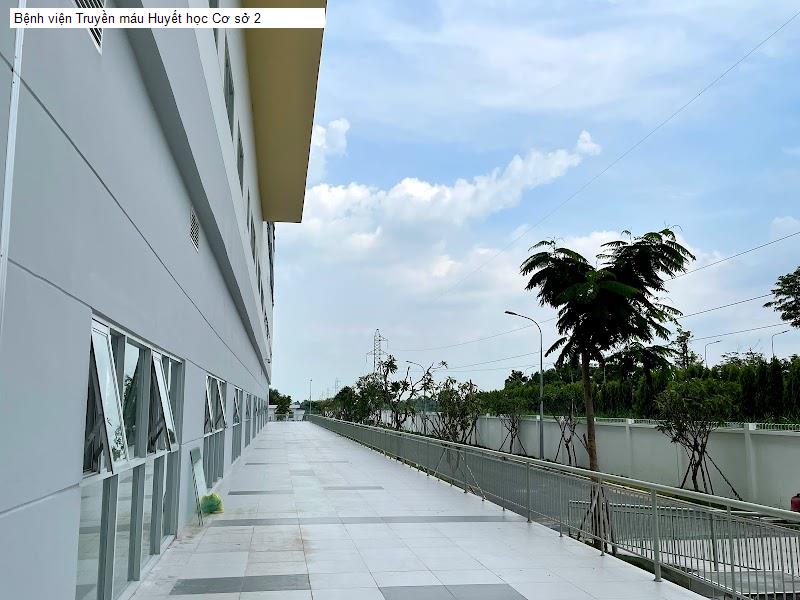 Bệnh viện Truyền máu Huyết học Cơ sở 2