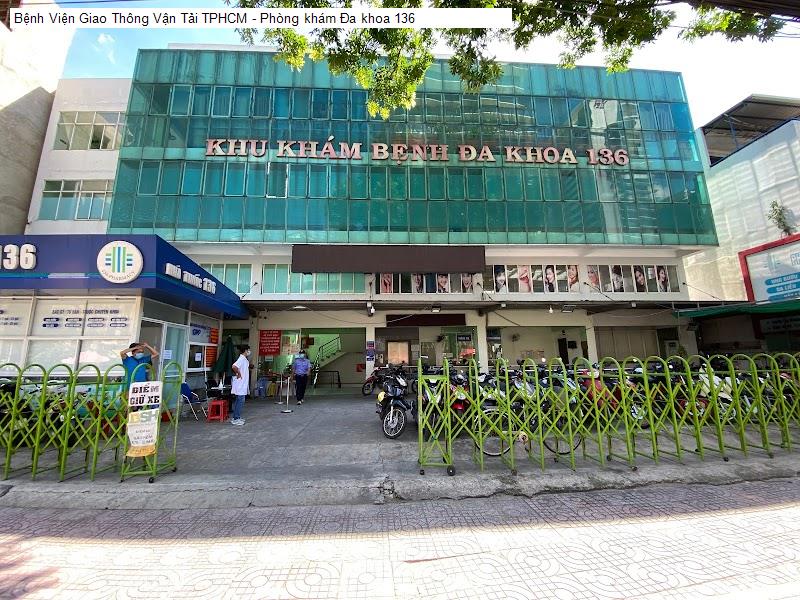 Bệnh Viện Giao Thông Vận Tải TPHCM - Phòng khám Đa khoa 136