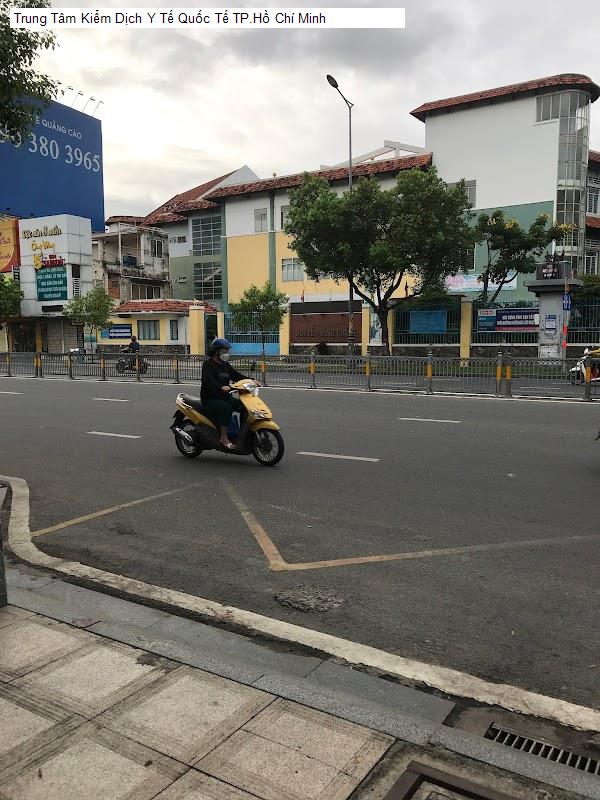 Trung Tâm Kiểm Dịch Y Tế Quốc Tế TP.Hồ Chí Minh