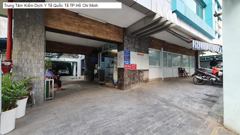 Trung Tâm Kiểm Dịch Y Tế Quốc Tế TP.Hồ Chí Minh