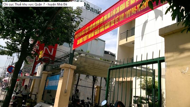 Chi cục Thuế khu vực Quận 7 - huyện Nhà Bè