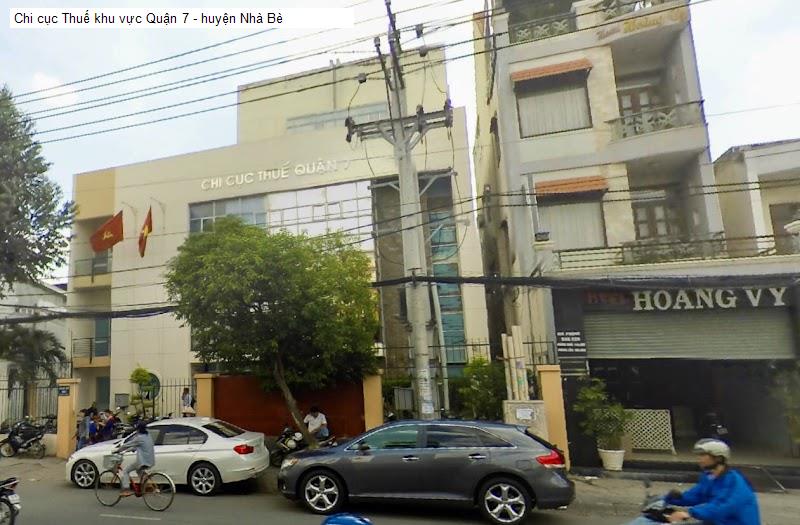Chi cục Thuế khu vực Quận 7 - huyện Nhà Bè