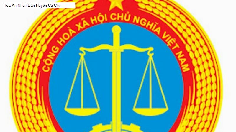 Tòa Án Nhân Dân Huyện Củ Chi